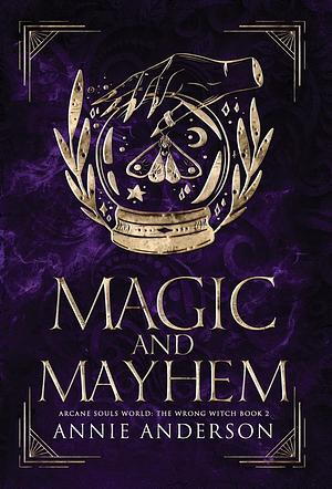 Magic and Mayhem by Annie Anderson