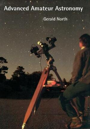 Advanced Amateur Astronomy by Gerald North