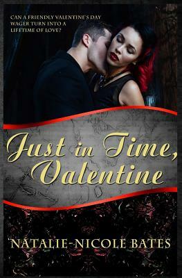 Just in Time, Valentine by Natalie-Nicole Bates