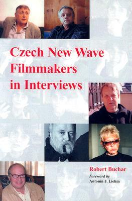 Czech New Wave Filmmakers in Interviews by Robert Buchar