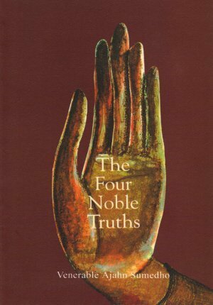 The Four Noble Truths by Bhikkhu Sumedho