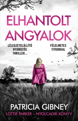 Elhantolt ​angyalok by Patricia Gibney