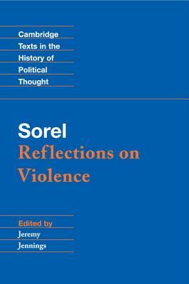 Sorel: Reflections on Violence by Georges Sorel