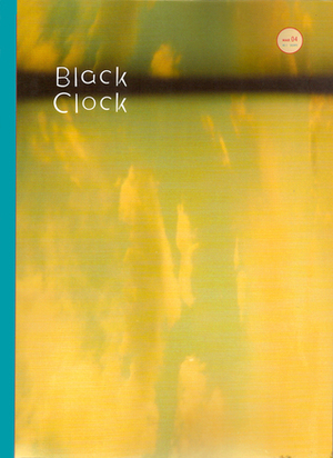 Black Clock #1 by Steve Erickson