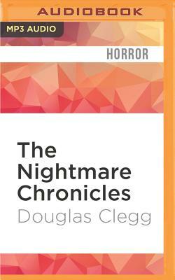 The Nightmare Chronicles by Douglas Clegg