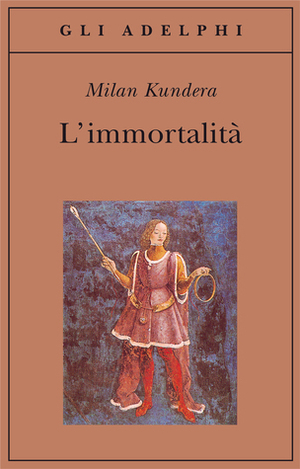 L'immortalità by Milan Kundera, Alessandra Mura