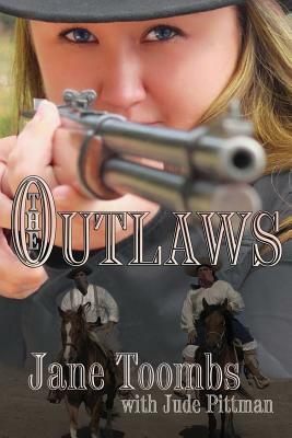 The Outlaws by Jude Pittman, Jane Toombs
