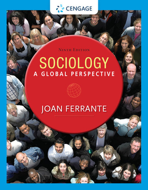 Sociology: A Global Perspective, Loose-Leaf Version by Joan Ferrante