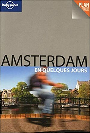 Amsterdam en quelques jours by Zora O'Neill