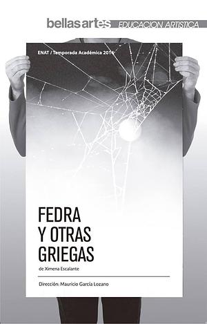 Fedra y otras griegas by Ximena Escalante