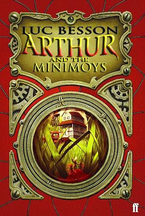 Arthur and the Minimoys by Luc Besson