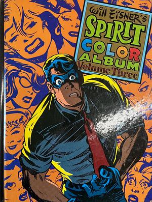 The Spirit Color Album, Vol. 3 by Will Eisner