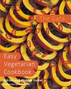 The Gate Easy Vegetarian Cookbook by Michael Daniel, Adrian Daniel