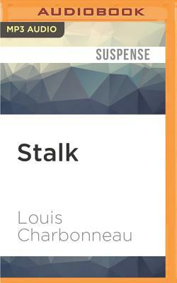 Stalk by Louis Charbonneau