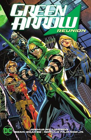 Green Arrow, Vol. 1: Reunion by Joshua Williamson, Sean Izaakse, Romulo Fajardo Jr.