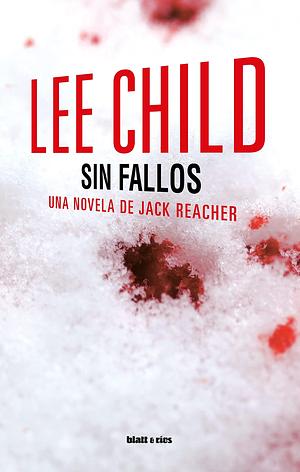 Sin fallos: Una novela de Jack Reacher by Aldo Giacometti, Lee Child