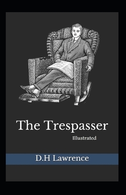 The Trespasser Illustrated by D.H. Lawrence