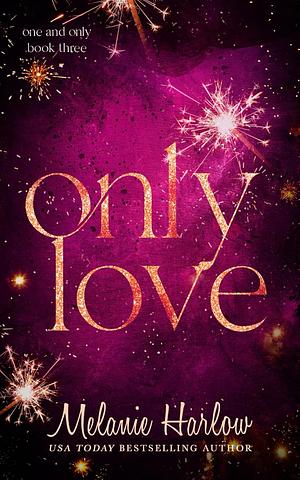 Only Love by Melanie Harlow