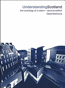 Understanding Scotland: The Sociology of a Stateless Nation by David McCrone