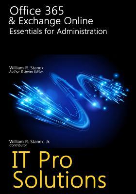 Office 365 & Exchange Online: Essentials for Administration by William Stanek