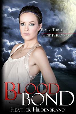 Blood Bond by Heather Hildenbrand