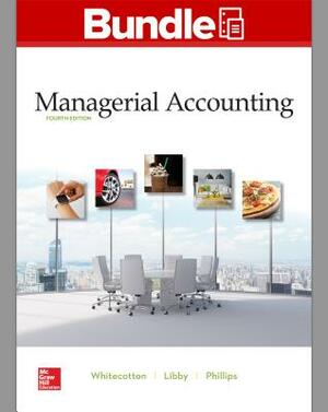 Gen Combo Looseleaf Mangerial Accounting; Connect Access Card [With Access Code] by Fred Phillips, Stacey M. Whitecotton, Robert Libby