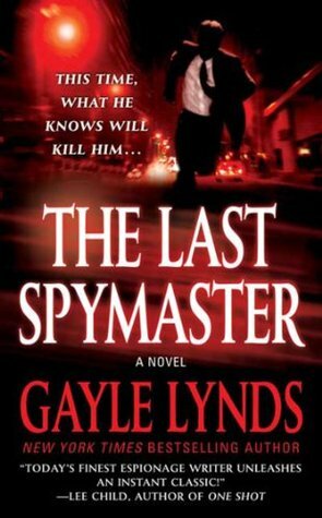 The Last Spymaster by Gayle Lynds