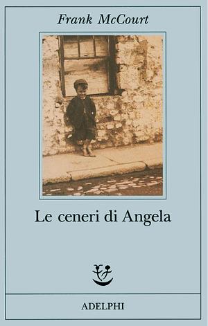 Le ceneri di Angela by Frank McCourt