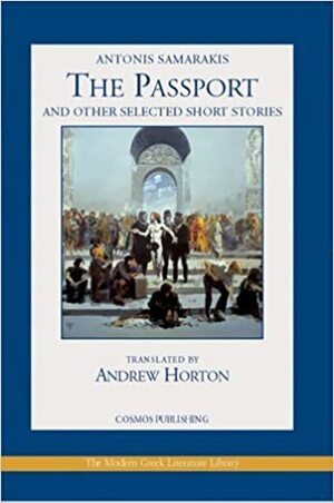 The Passport and Other Selected Short Stories by Antonis Samarakis