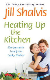 Heating Up the Kitchen: Recipes with Love from Lucky Harbor by Jill Shalvis