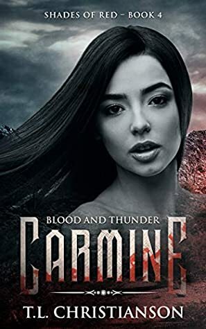 Carmine: Blood and Thunder by T.L. Christianson