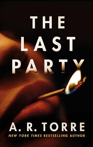 The Last Party  by A. R. Torre