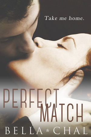 Perfect Match by Bella Chal