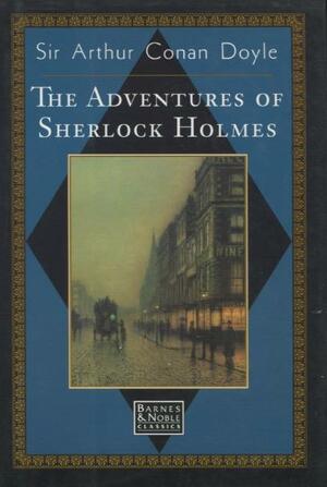 The Adventures of Sherlock Holmes by Arthur Conan Doyle