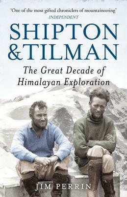 Shipton and Tilman by Jim Perrin