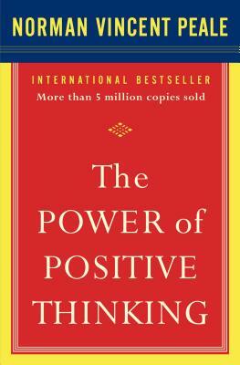 The Power of Positive Thinking: 10 Traits for Maximum Results by Norman Vincent Peale