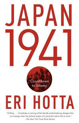 Japan 1941: Countdown to Infamy by Eri Hotta