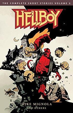 Hellboy: The Complete Short Stories, Volume 2 by Mike Mignola, P. Craig Russel