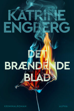 Det brændende blad  by Katrine Engberg