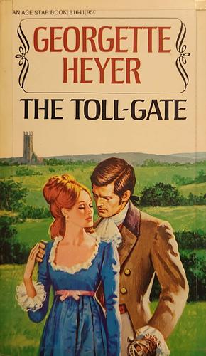 The Toll-Gate by Georgette Heyer