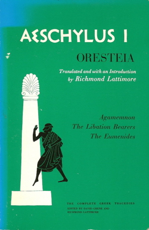 Aeschylus I: Oresteia by Aeschylus