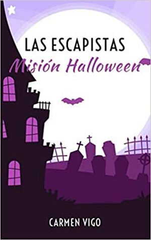 Las Escapistas: Misión Halloween by Carmen Vigo