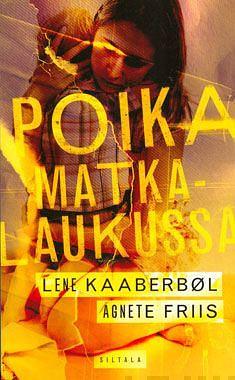 Poika matkalaukussa by Agnete Friis, Lene Kaaberbøl