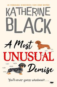 A Most Unusual Demise by Katherine Black