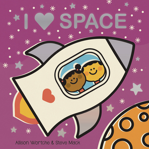 I Love Space: Explore with Sliders, Lift-The-Flaps, a Wheel, and More! by Allison Wortche