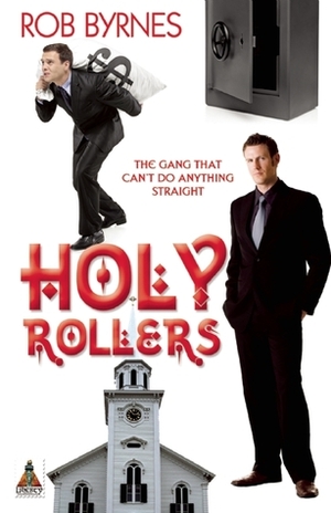 Holy Rollers by Rob Byrnes