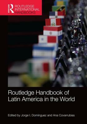 Routledge Handbook of Latin America in the World by 