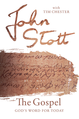 The Gospel by John Stott