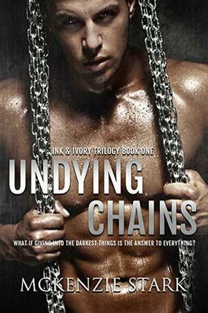 Undying Chains by McKenzie Stark