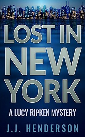 Lost in New York by J.J. Henderson